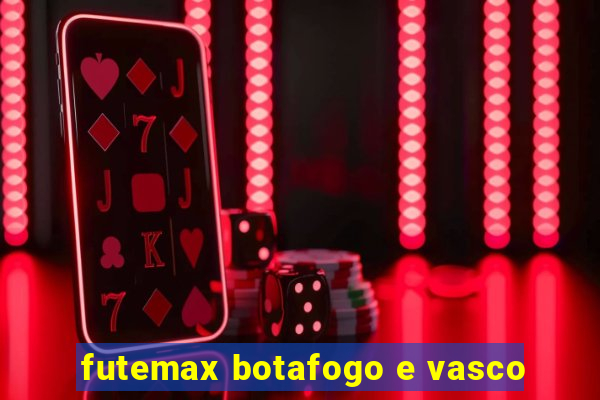 futemax botafogo e vasco